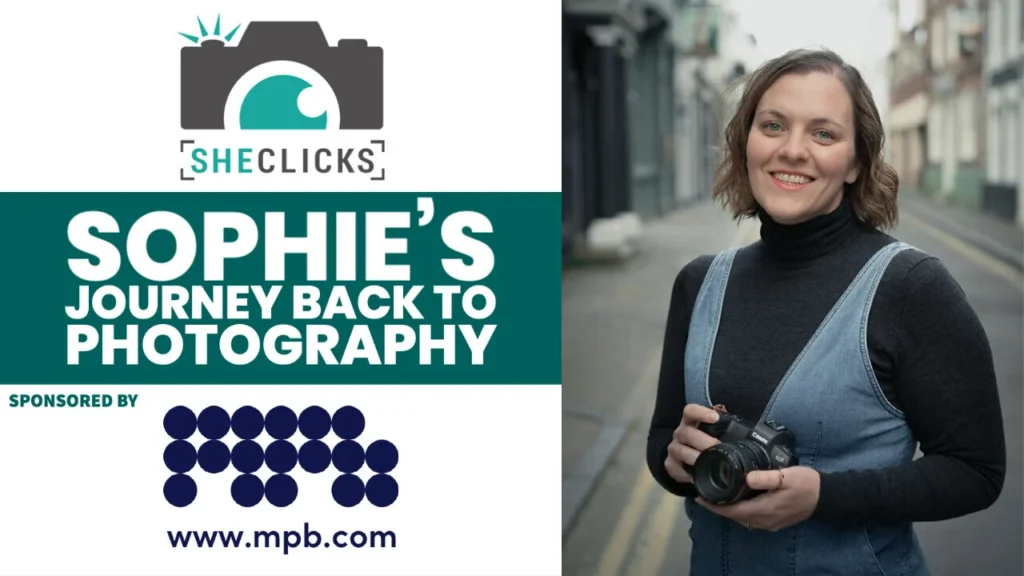 Sophie’s Journey Back to Photography