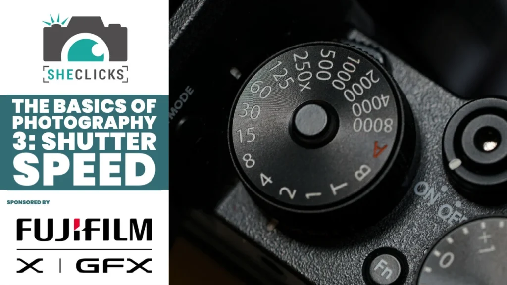 Basics of Photography Part 3: Shutter Speed