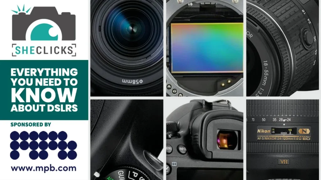Everything you need to know about DSLR cameras
