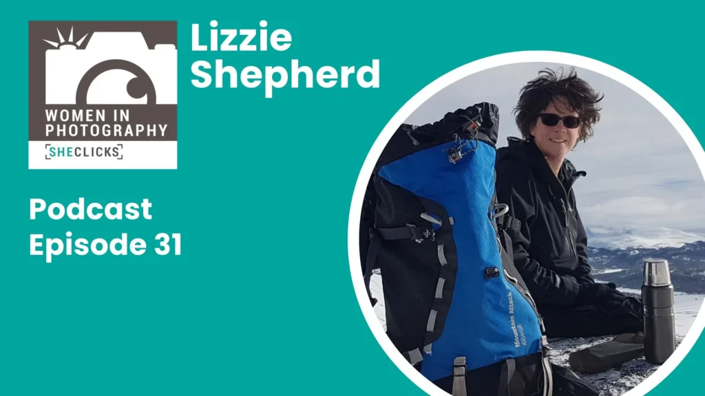Lizzie Shepherd: Beyond the Wow Factor in Landscape Photography