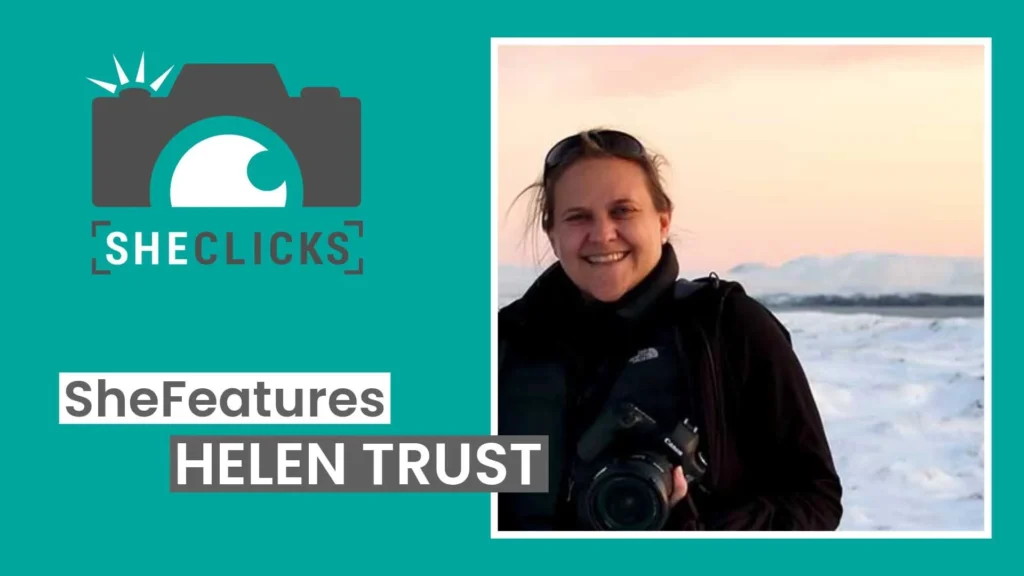 SheFeatures: Helen Trust