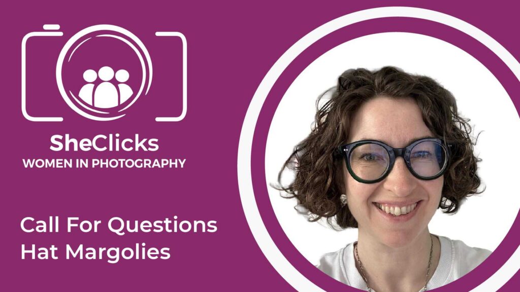 Burgundy promotional graphic with the SheClicks logo in white: heClicks Women in Photography call for questions with Hat Margolies